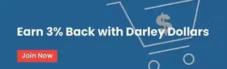 Earn 3% Back with Darley Dollars